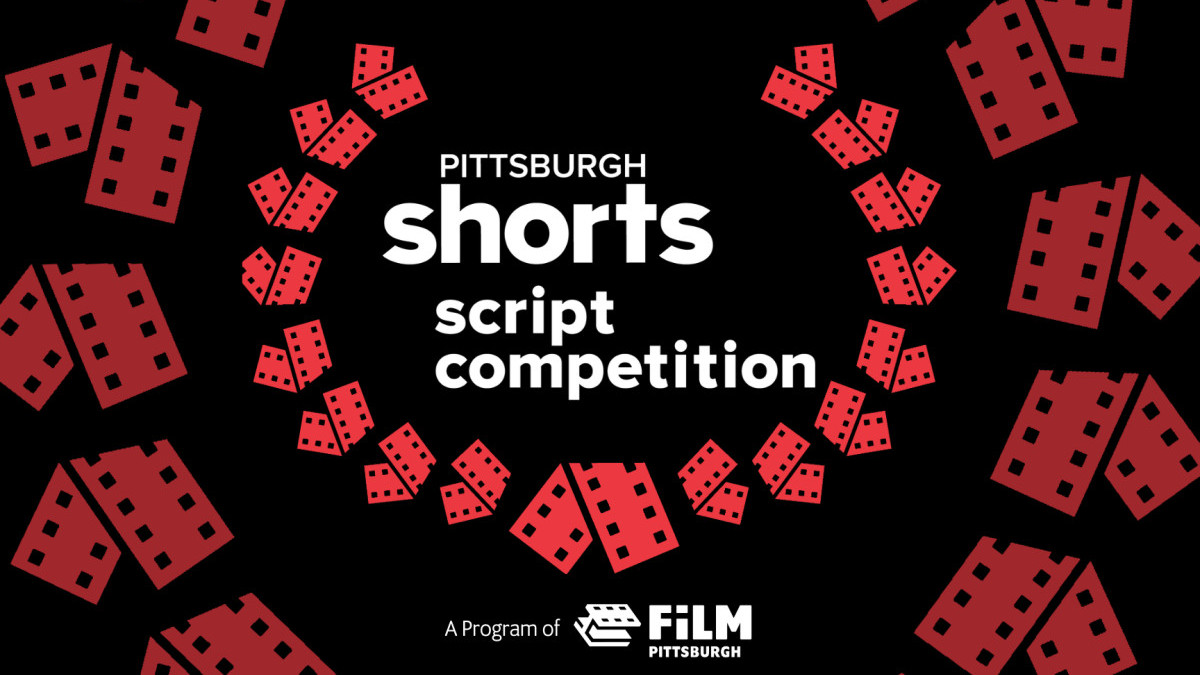 Pittsburgh Shorts and Scripts Competition