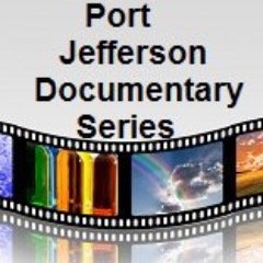 Port Jefferson Documentary Series